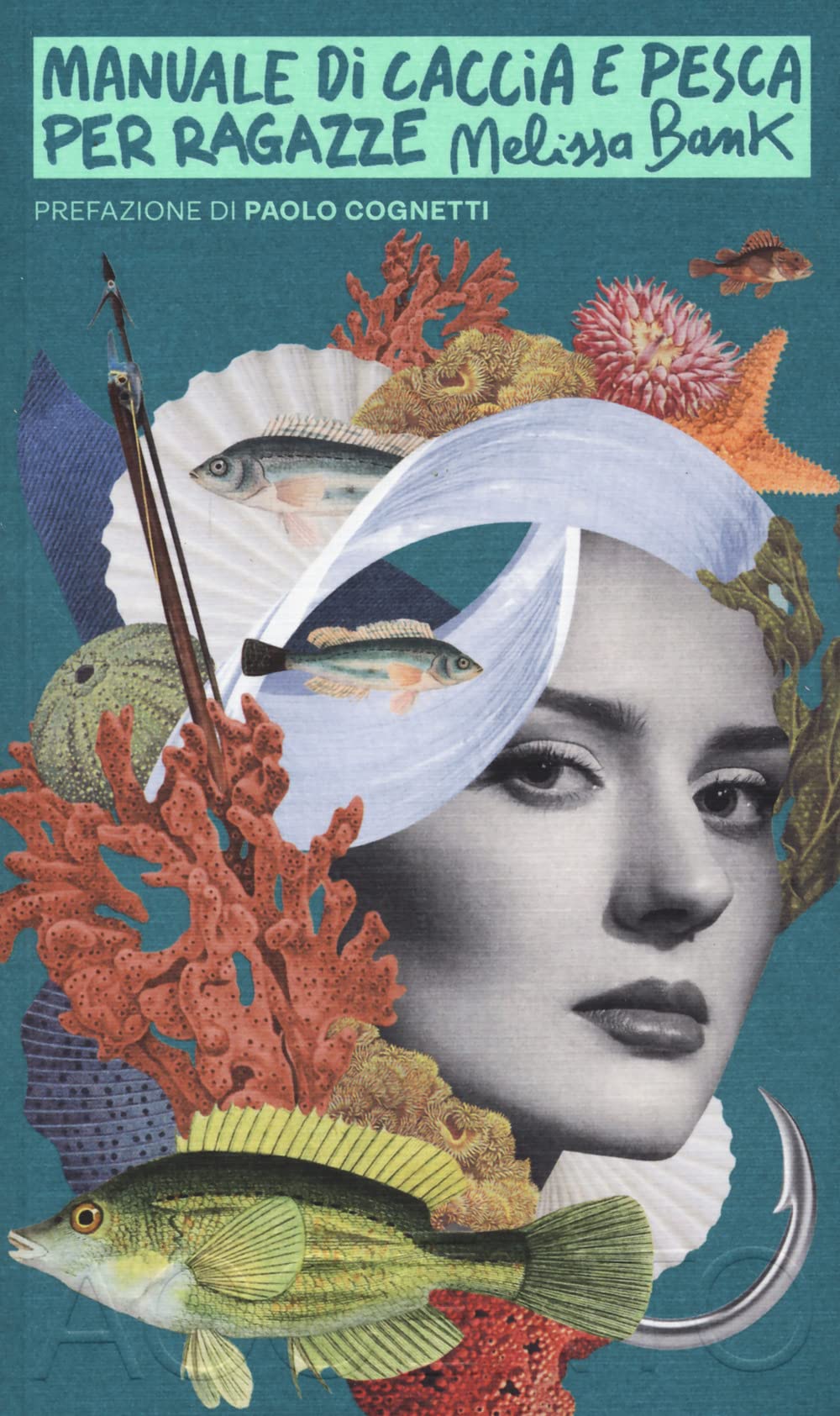 Manuale di caccia e pesca per ragazze (Accento grave) Contemporary literature