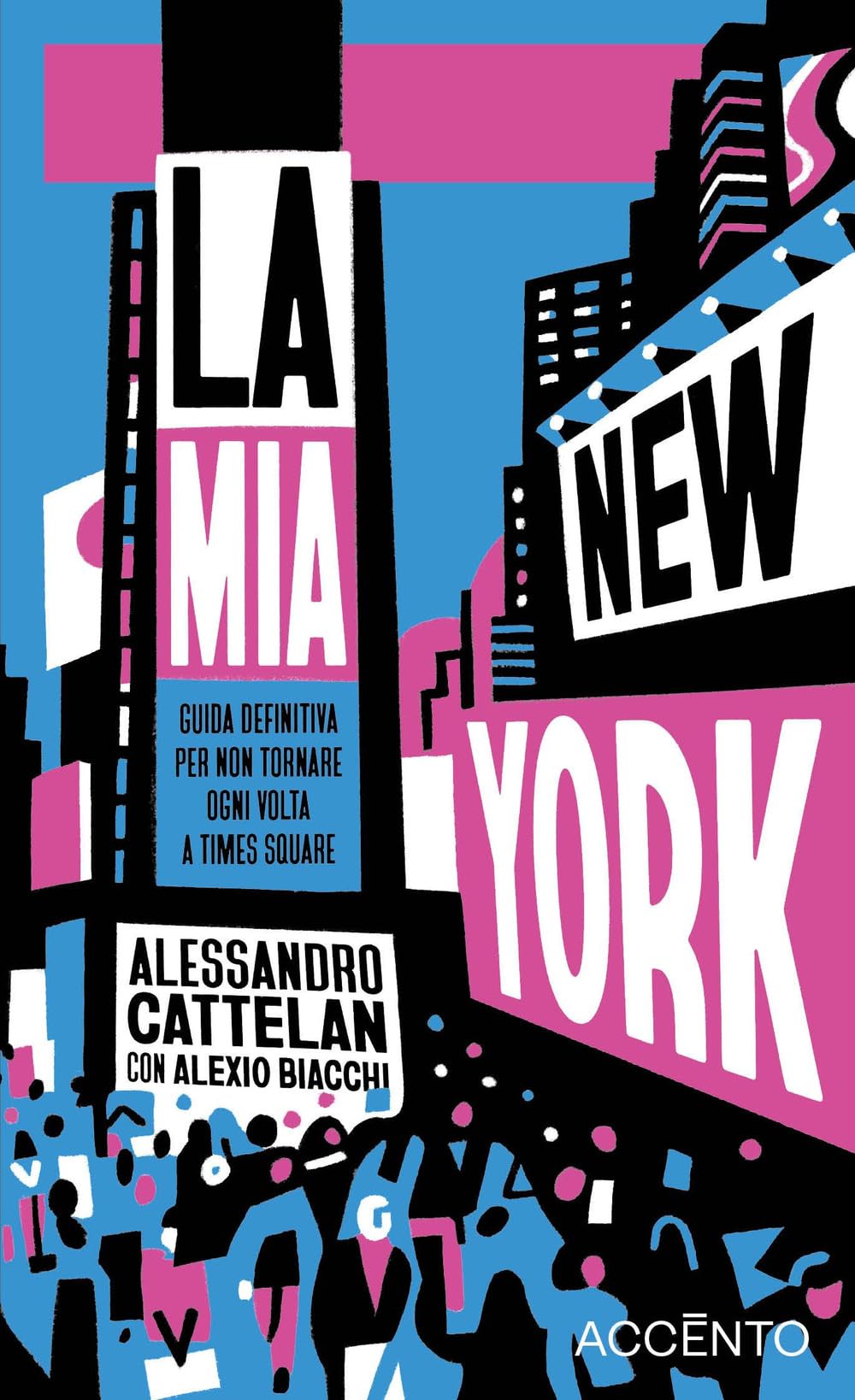 La mia New York. Guida definitiva per non tornare ogni volta a Times Square (Dieresi) Leisure, Home & Garden