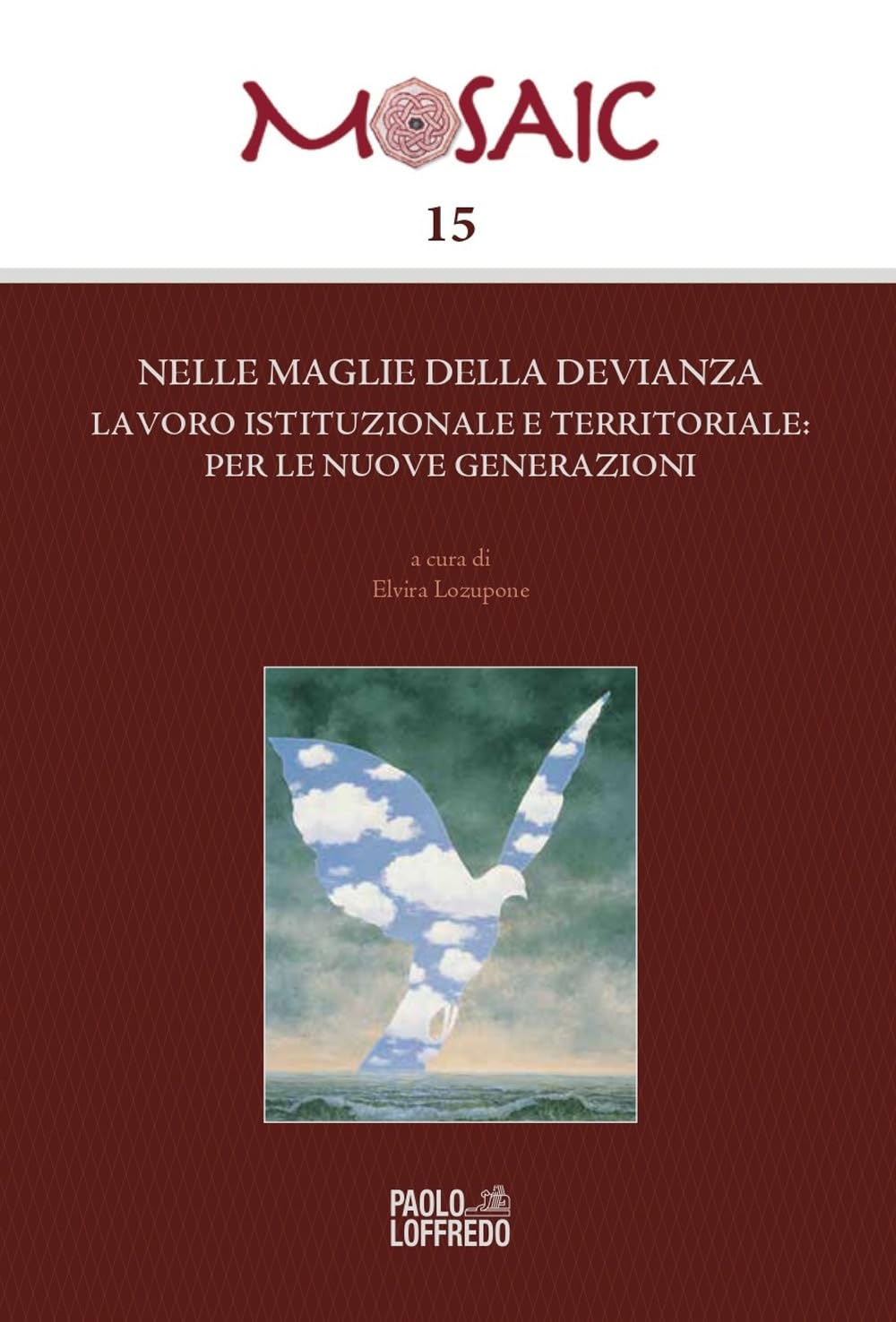 Nelle maglie della devianza. Lavoro istituzionale e territoriale: per le nuove generazioni book
