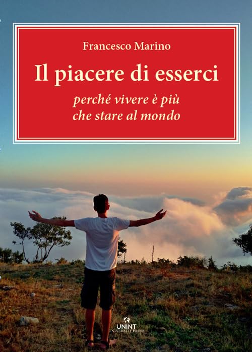 Il piacere di esserci. Perché vivere è più che stare al mondo book