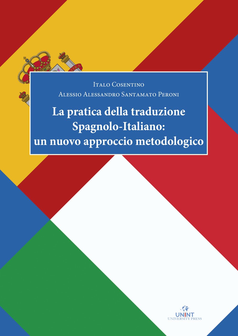 La pratica della traduzione spagnolo-italiano: un nuovo approccio metodologico book