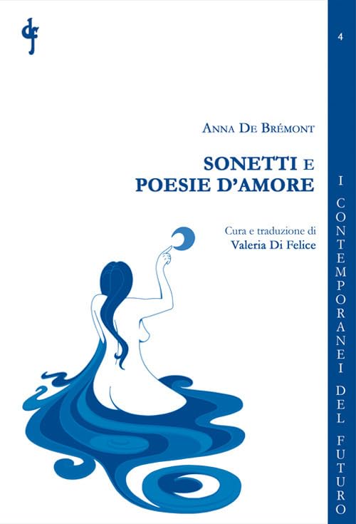 Sonetti e poesie d'amore (I contemporanei del futuro) Poetry