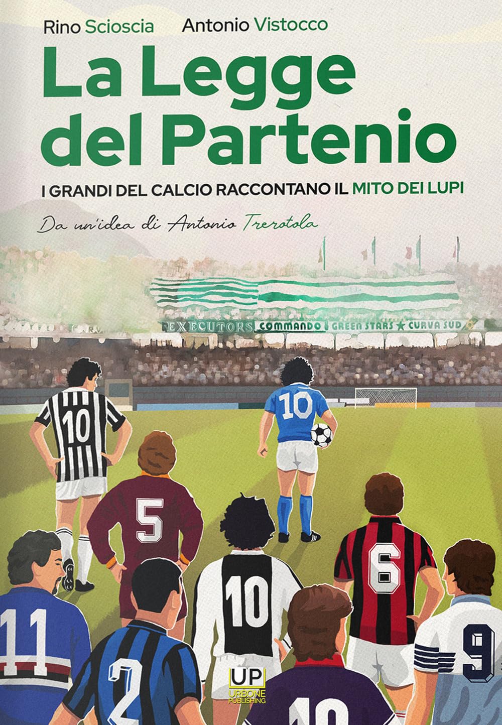 La legge del partenio. I grandi del calcio raccontano il mito dei lupi book