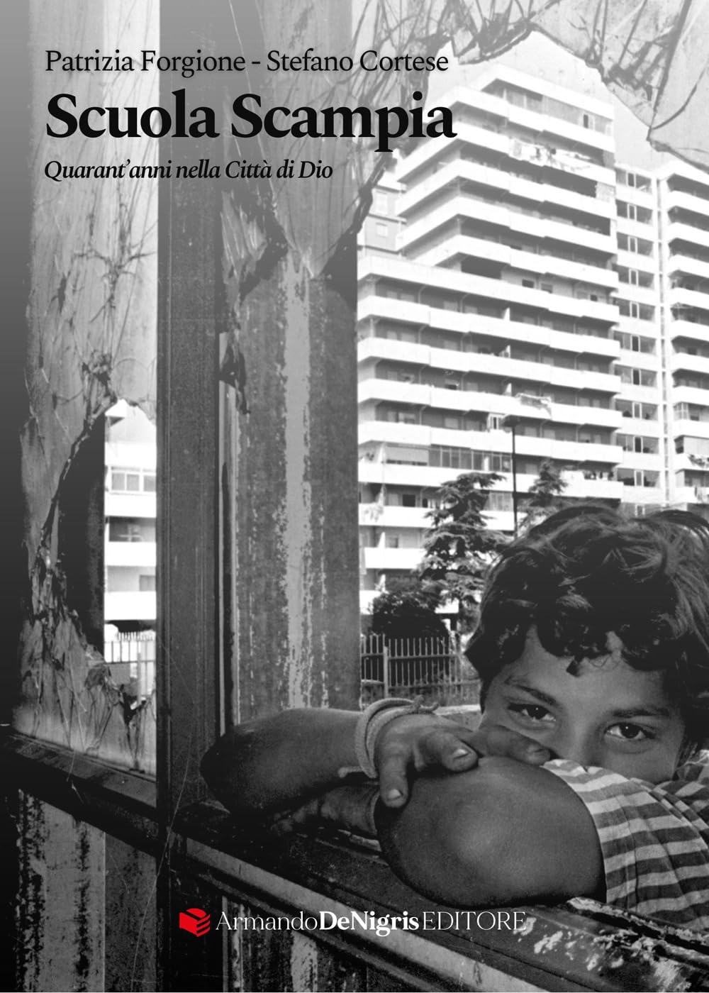 Scuola Scampia. Quarant'anni nella Città di Dio book