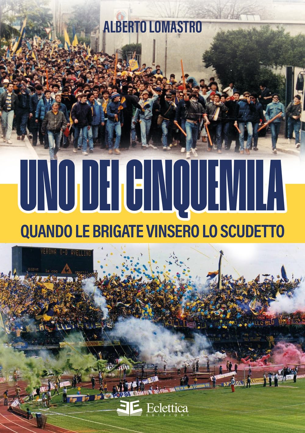 Uno dei cinquemila. Quando le Brigate vinsero lo scudetto book