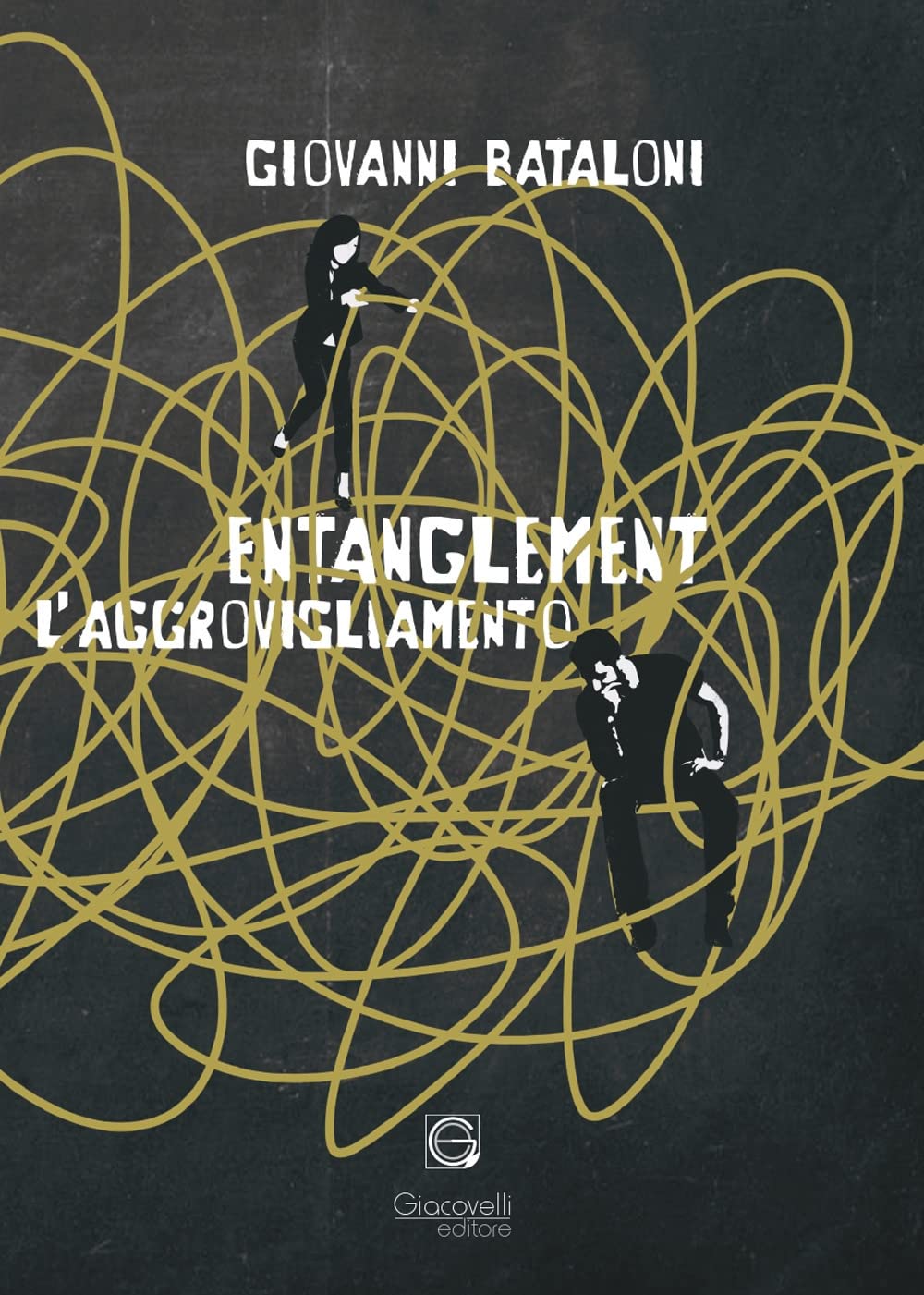 Entanglement. L'aggrovigliamento book