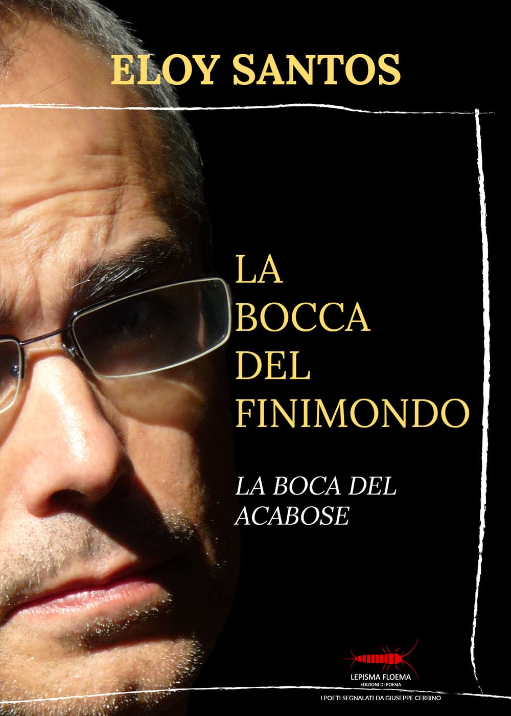 La bocca del finimondo-La boca del acabose. Ediz. bilingue book