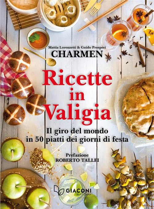 Ricette in valigia. Il giro del mondo in 50 piatti dei giorni di festa book