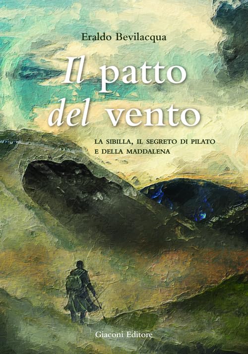 Il patto del vento. La Sibilla, il segreto di Pilato e della Maddalena. Ediz. integrale book
