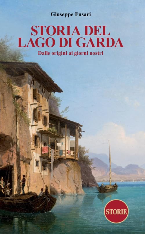 Storia del Lago di Garda. Dalle origini ai giorni nostri Leisure, Home & Garden