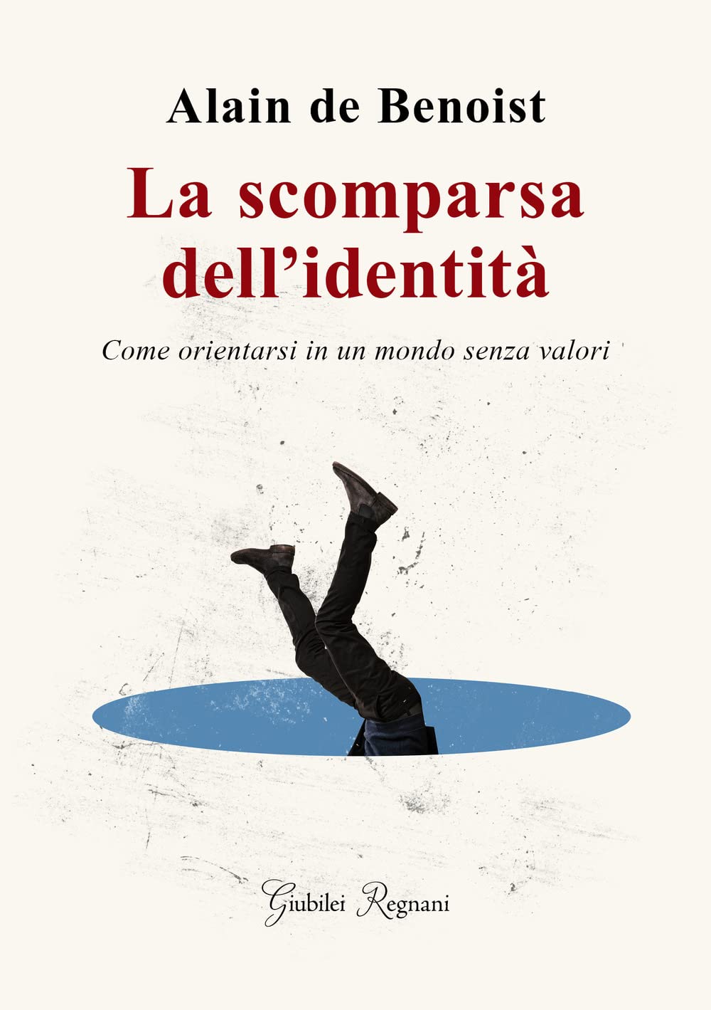 La scomparsa dell'identità. Come orientarsi in un mondo senza valori Books