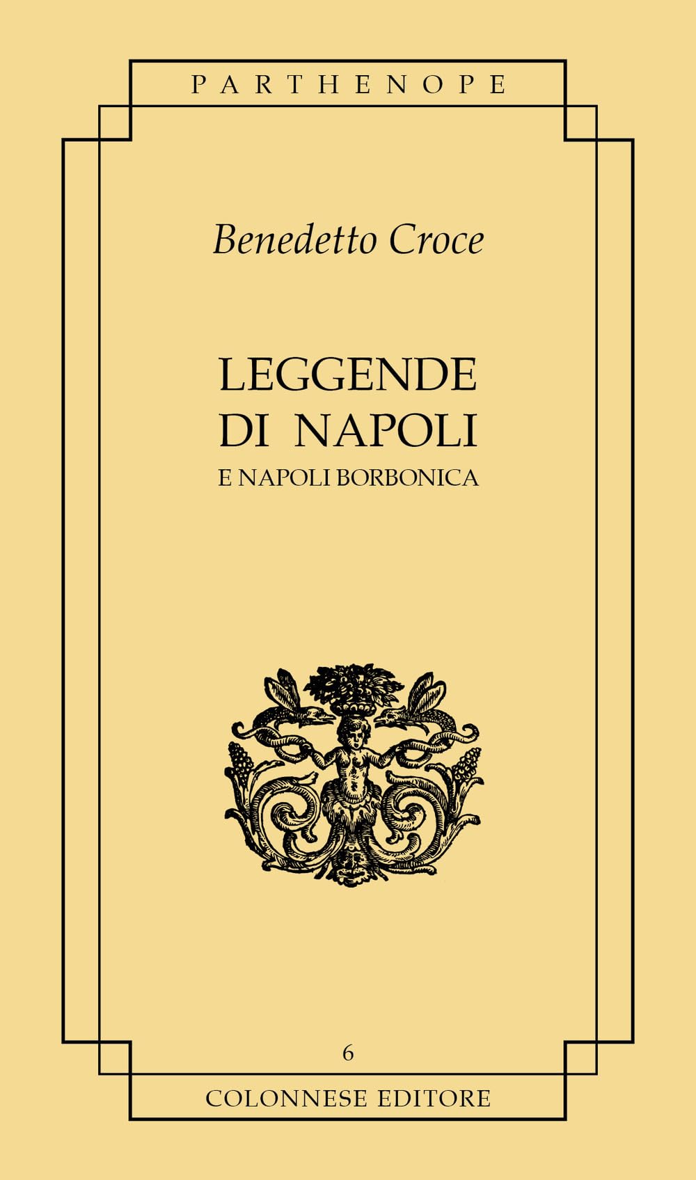 Leggende di Napoli. E Napoli borbonica book