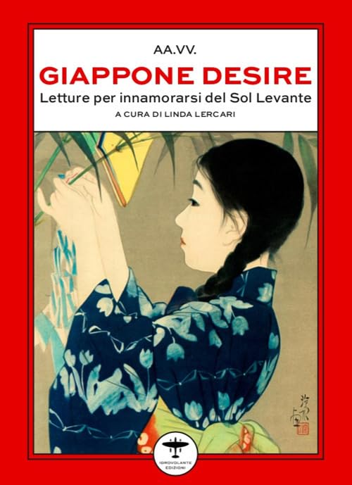 Giappone desire. Letture per innamorarsi del Sol Levante book