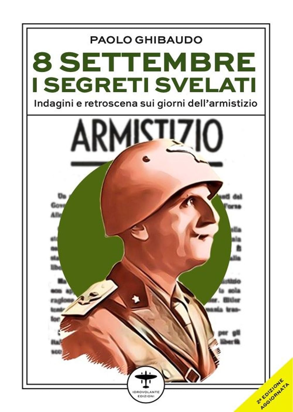 8 settembre. I segreti svelati. Indagini e retroscena sui giorni dell'armistizio book