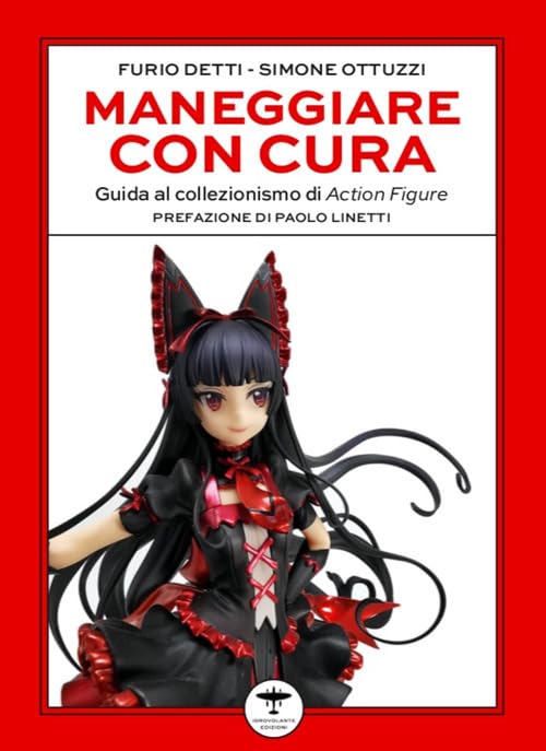Maneggiare con cura. Guida al collezionismo di Action Figure book