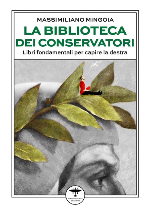 La biblioteca dei conservatori. Libri fondamentali per capire la destra book