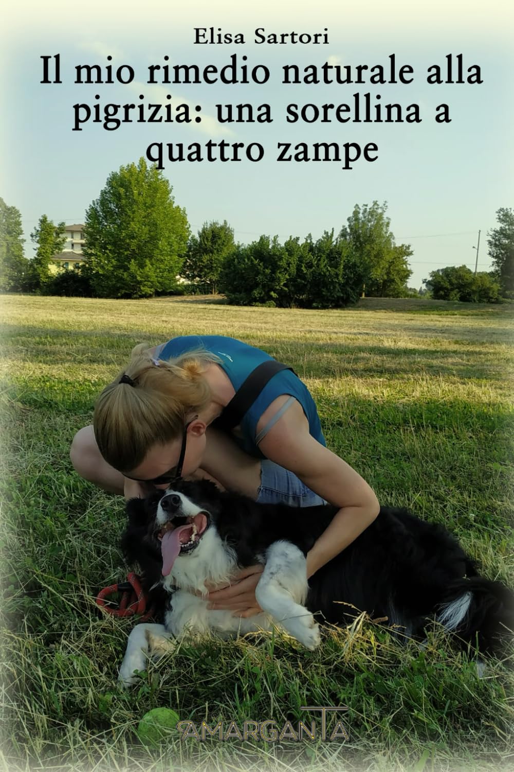 Il mio rimedio naturale alla pigrizia: una sorellina a quattro zampe book