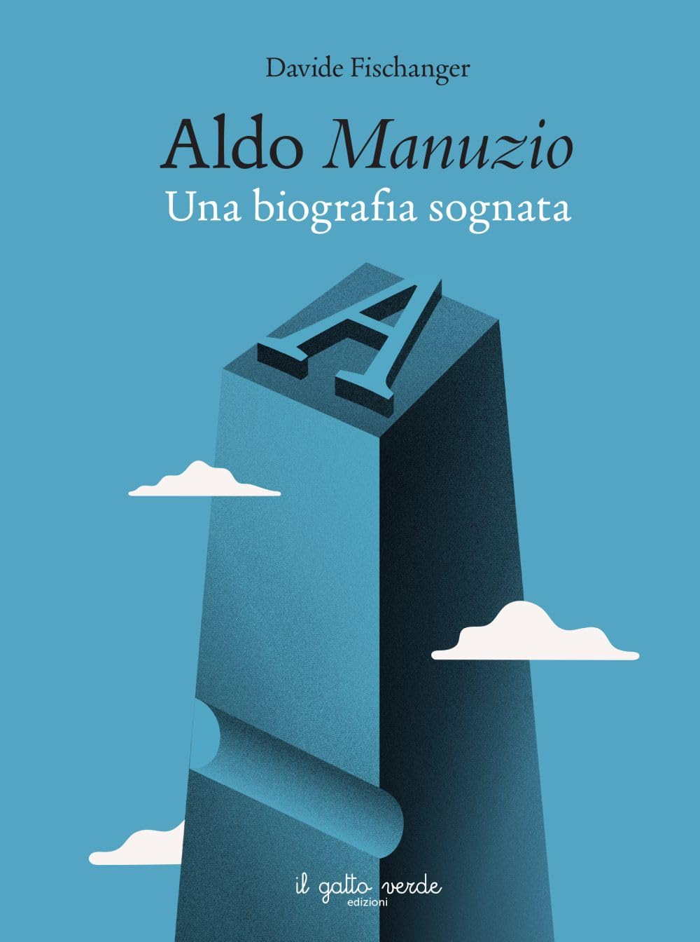 Aldo Manuzio. Una biografia sognata book
