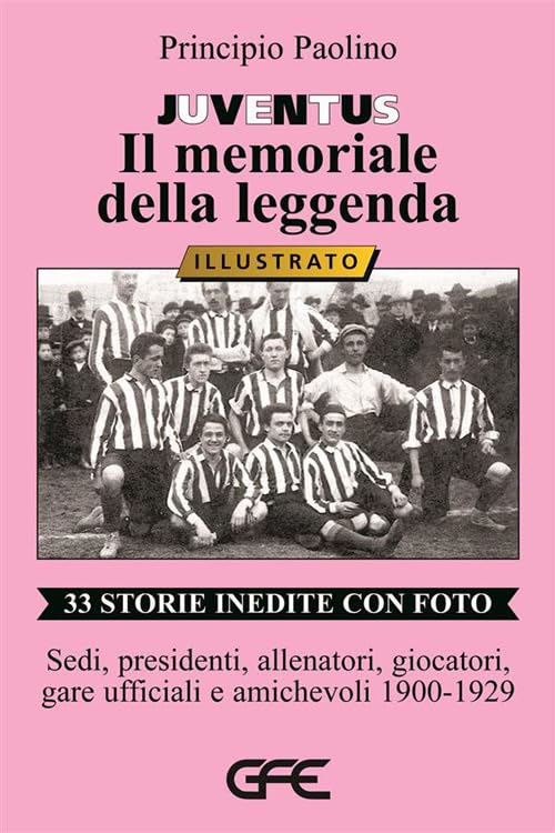 Juventus. Il memoriale della leggenda book