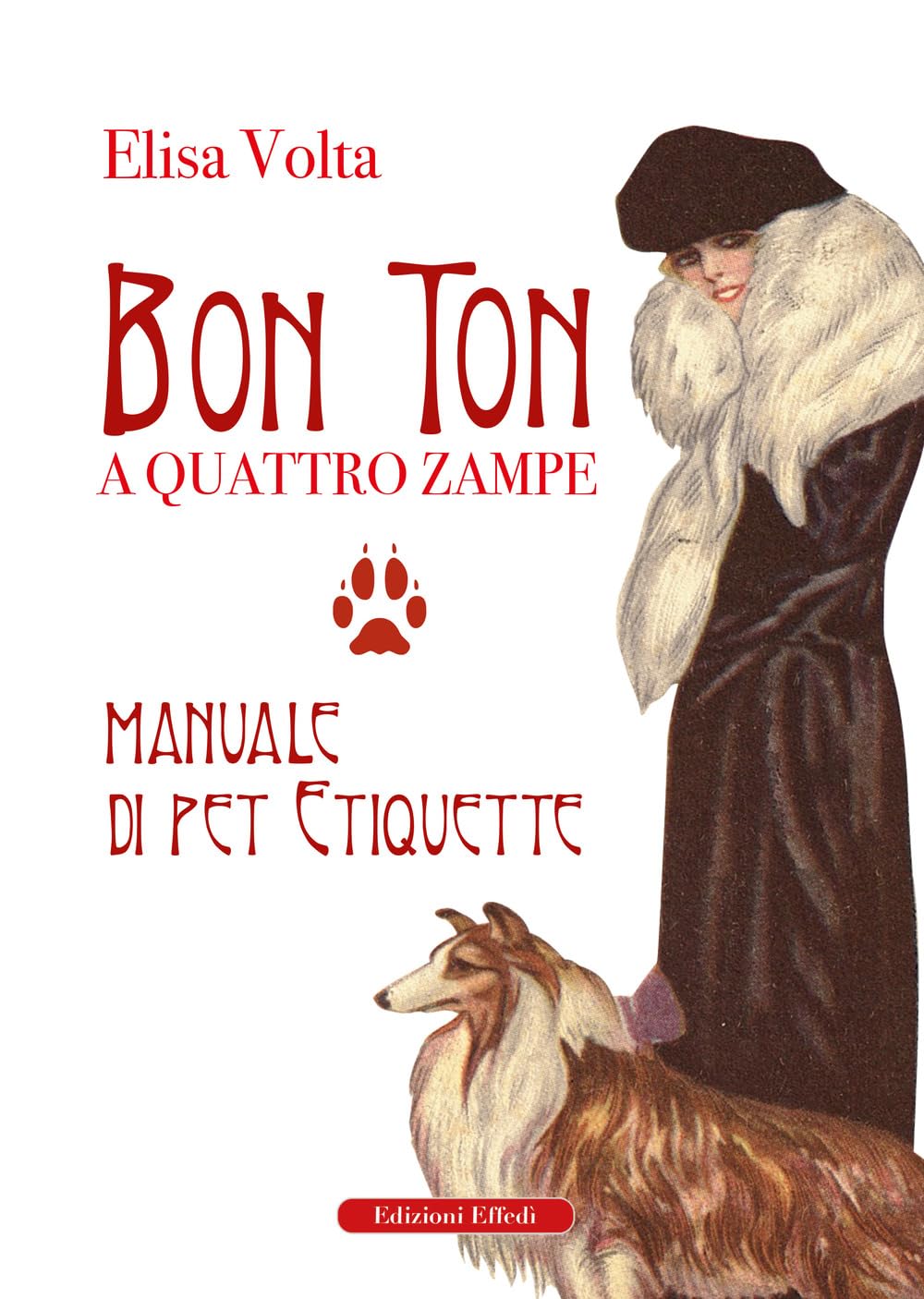 Bon ton a quattro zampe. Manuale di pet etiquette book
