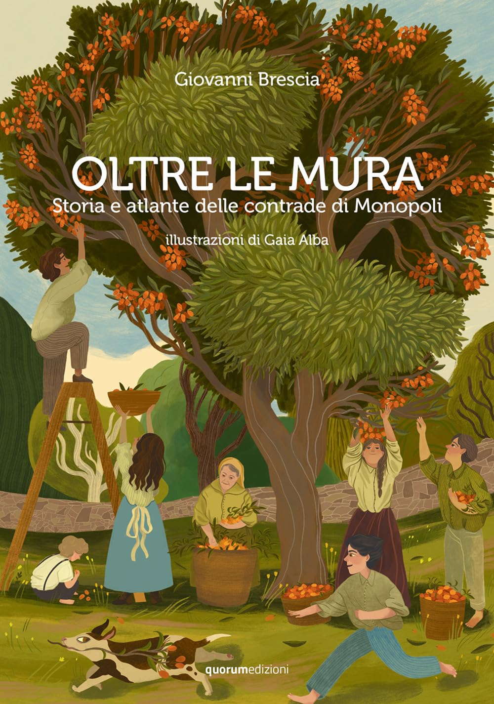 Oltre le mura. Storia e atlante delle contrade di Monopoli. Nuova ediz. book