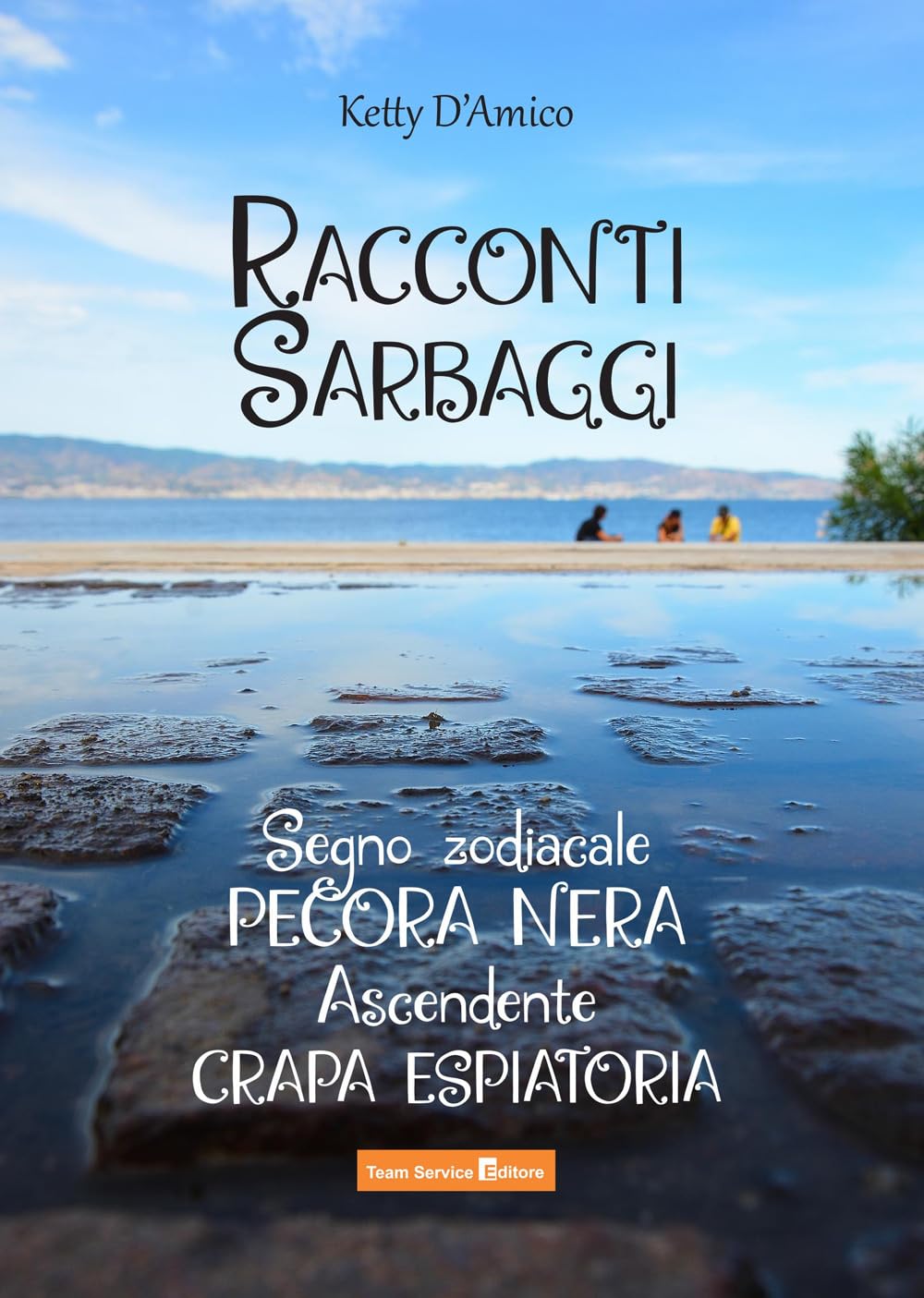 Racconti Sarbaggi. Segno zodiacale Pecora nera Ascendente Crapa espiatoria book