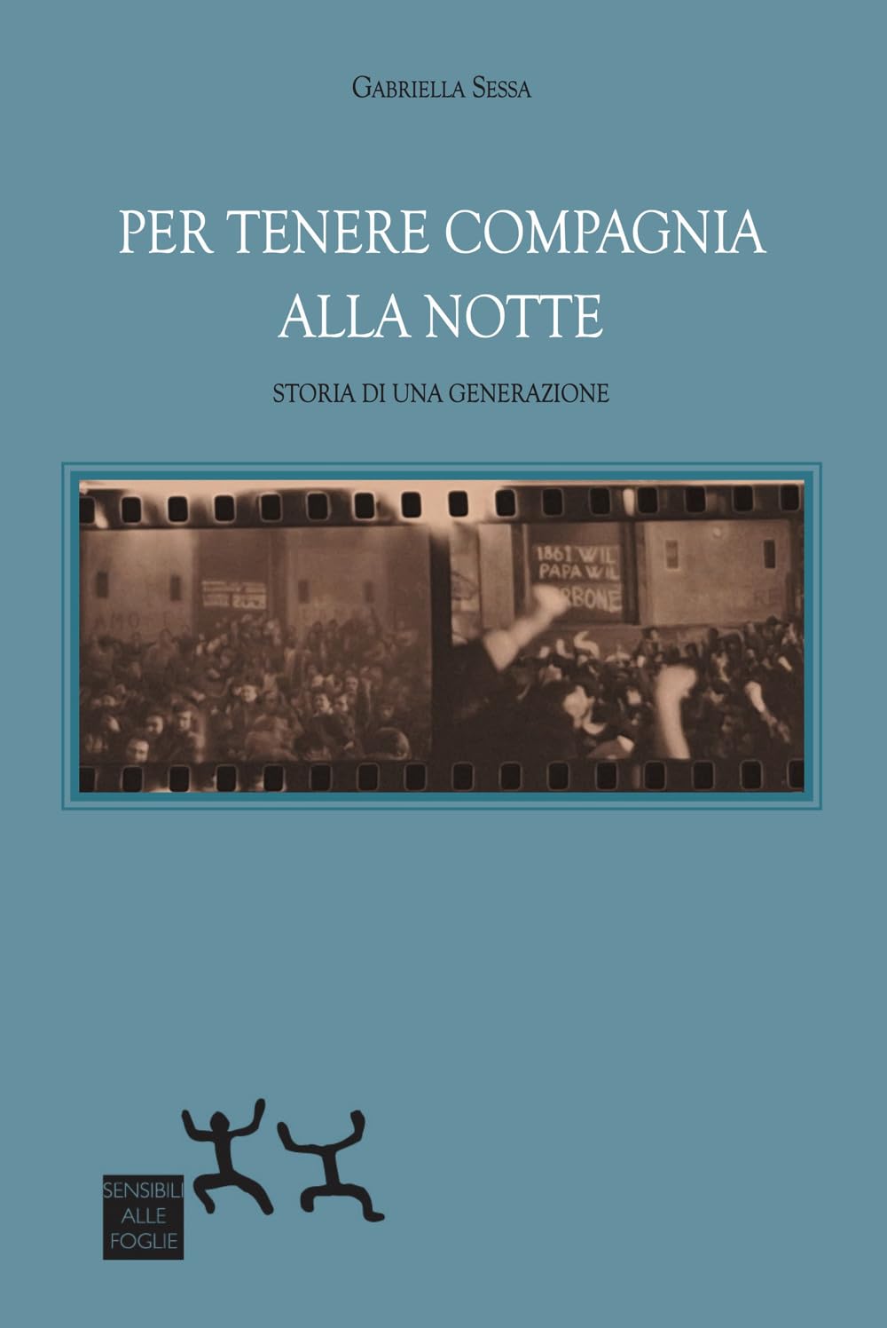 Per tenere compagnia alla notte. Storia di una generazione book