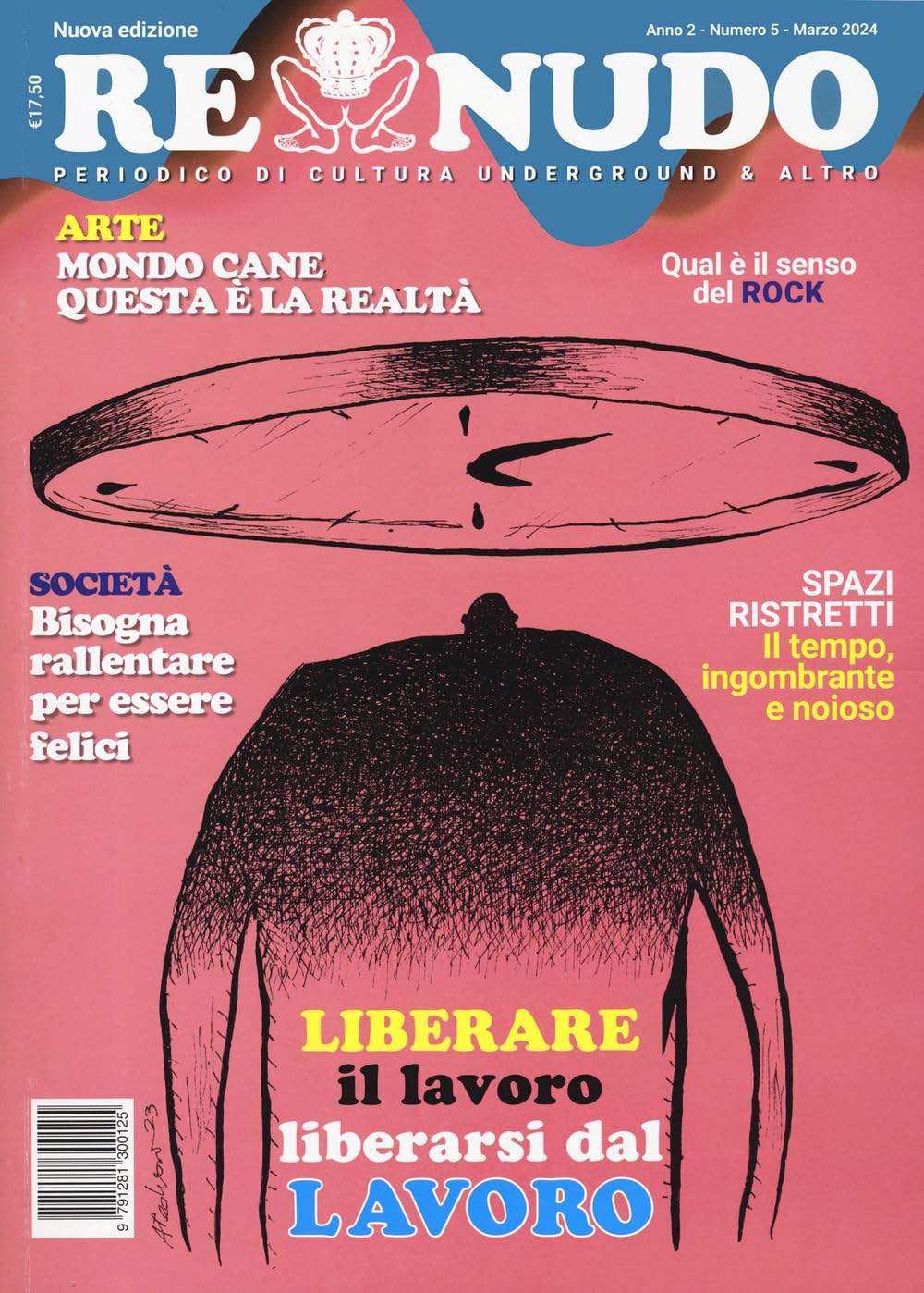 Re nudo. Liberare il lavoro. Liberarsi dal lavoro (2024) (Vol. 5) Books