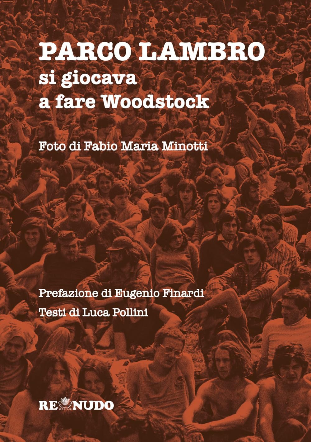 Parco Lambro. Si giocava a fare Woodstock book