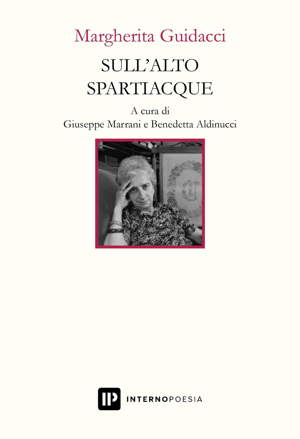 Sull'alto spartiacque. Poesie scelte e inedite (Interno Novecento) Poetry