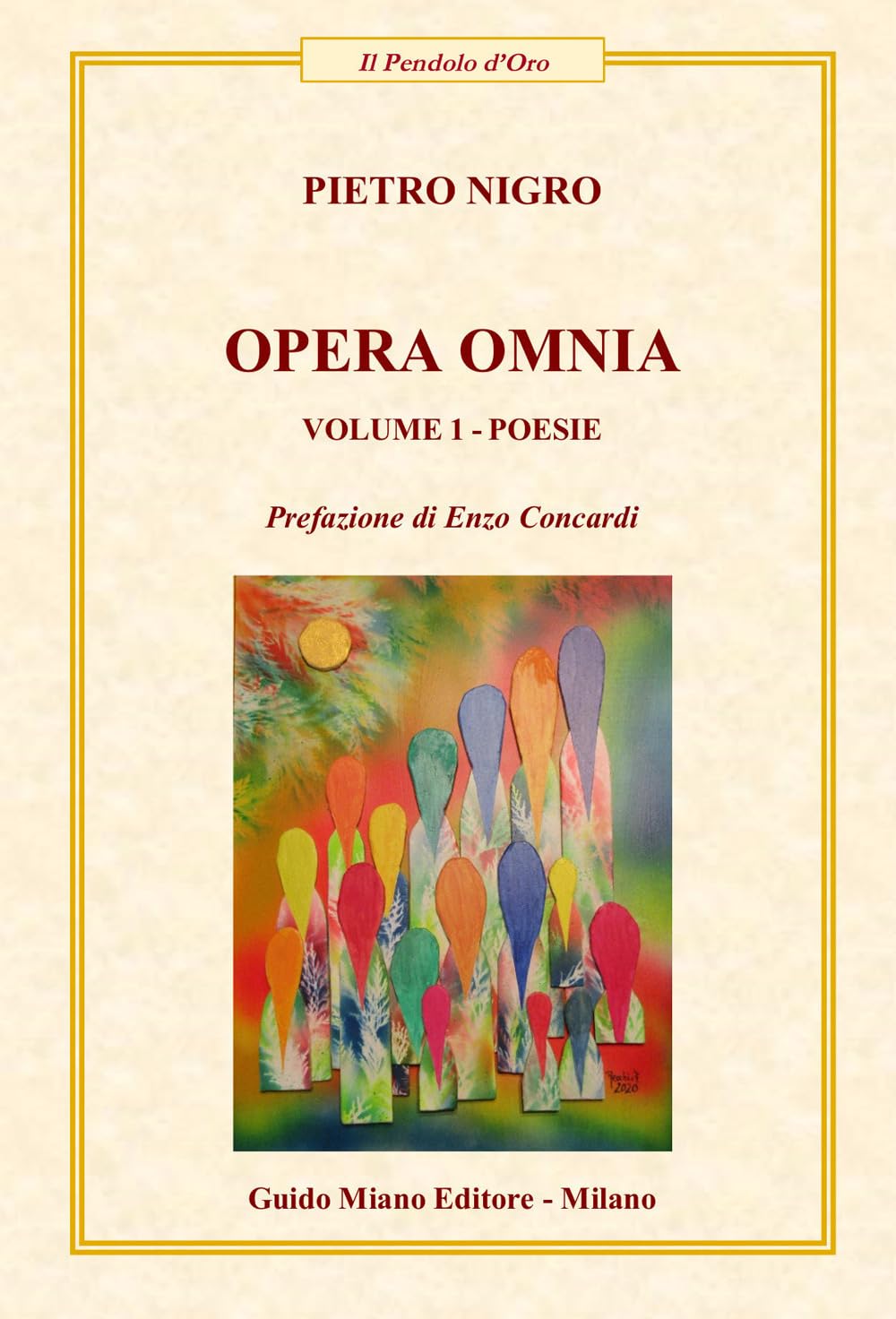 Opera omnia. Poesie (Vol. 1) (Il pendolo d'oro) Poetry