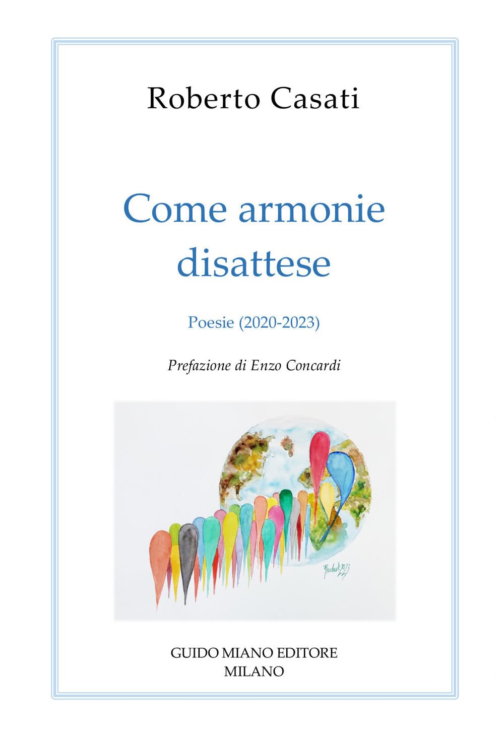 Come armonie disattese. Poesie (2020-2023) Poetry
