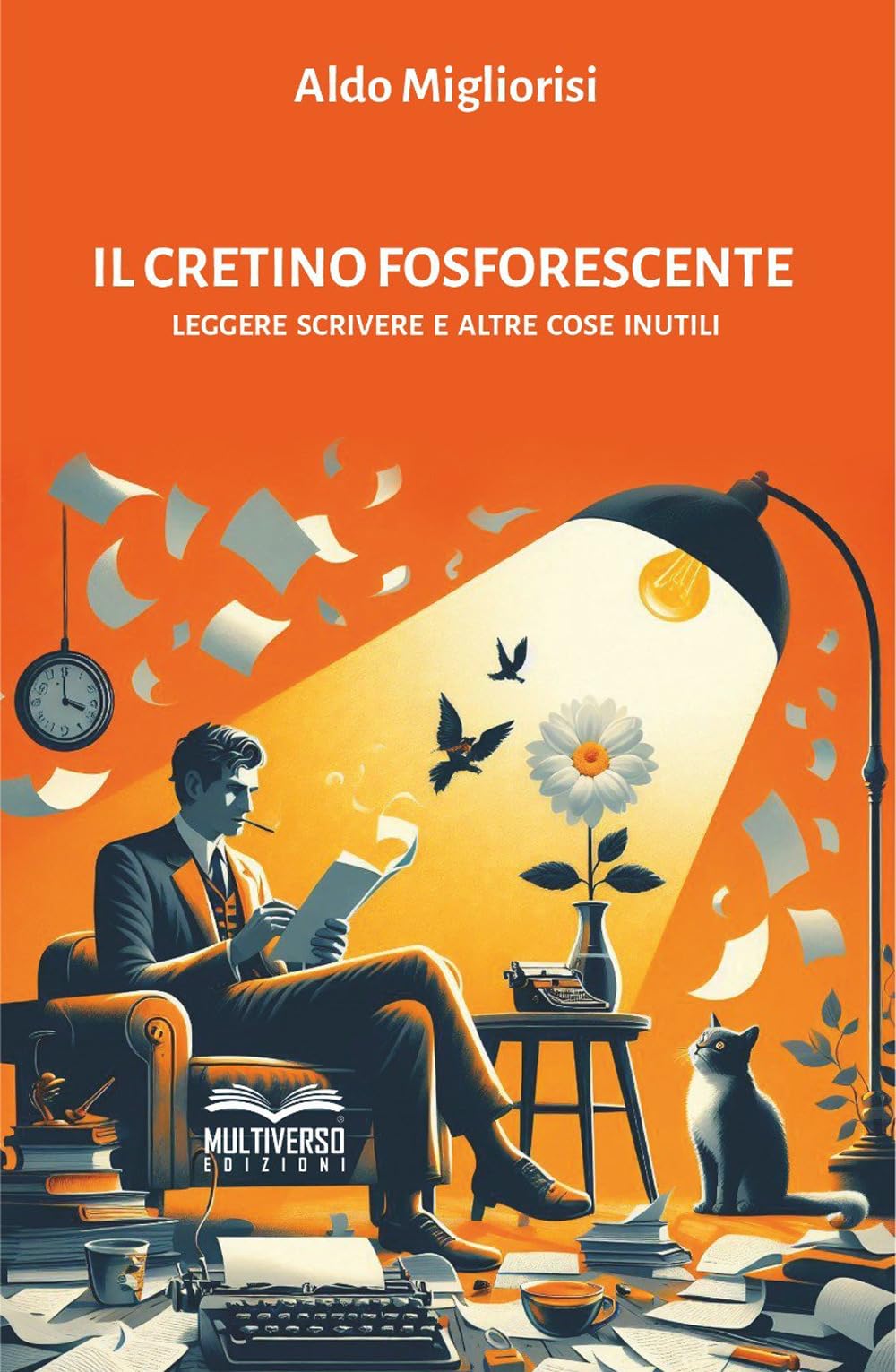 Il cretino fosforescente: Leggere scrivere e altre cose inutili book