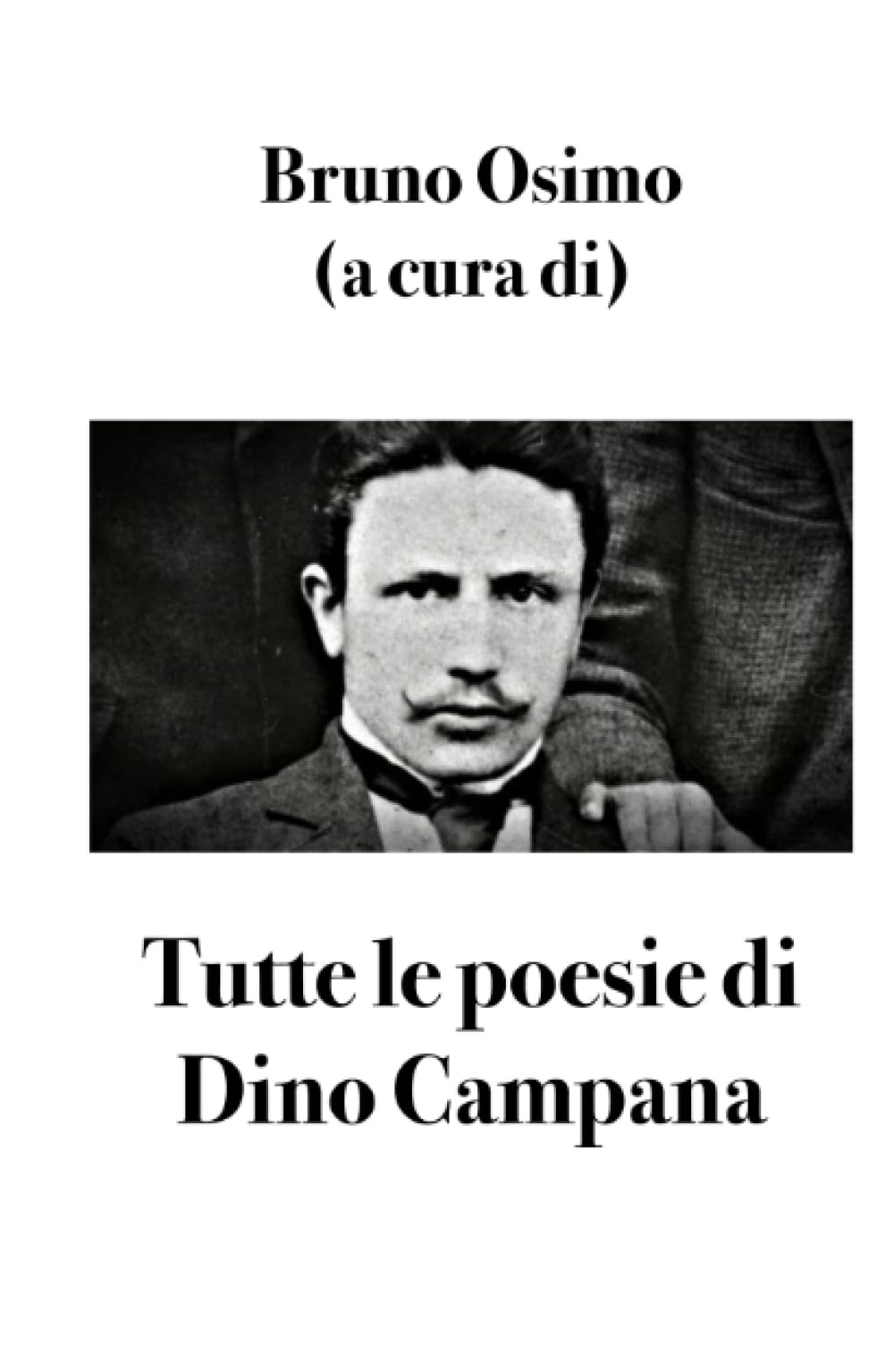 Tutte le poesie di Dino Campana book