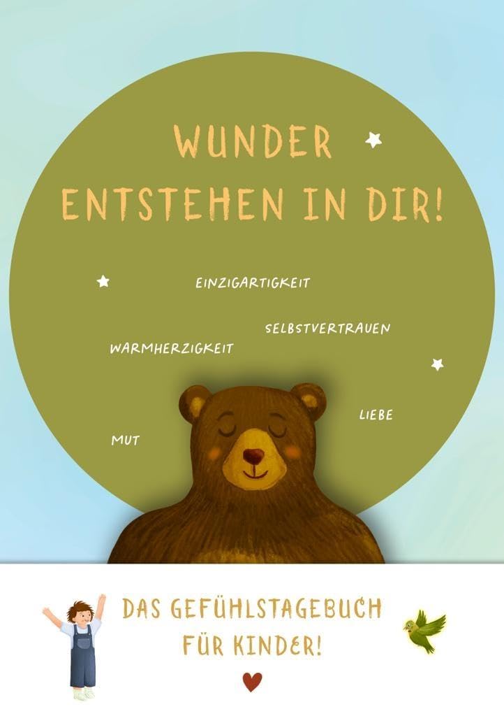 Wunder entstehen in dir! Das Gefühlstagebuch für Kinder um Achtsamkeit, Selbstvertrauen und Dankbarkeit zu stärken. Non-fiction