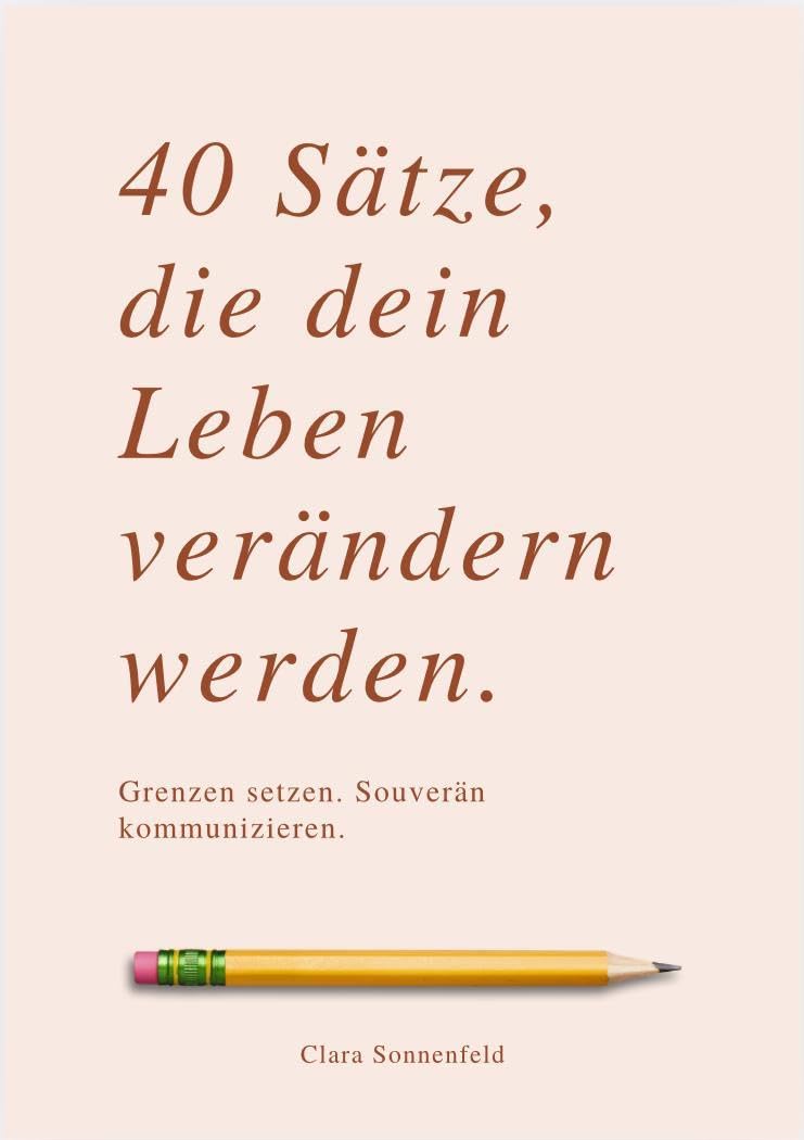 40 SÄTZE, DIE DEIN LEBEN VERÄNDERN Lifestyle