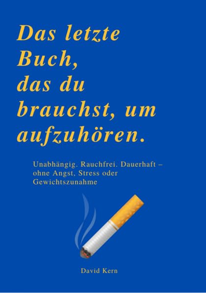 DAS LETZTE BUCH, DAS DU BRAUCHST, UM AUFZUHÖREN Health, Nutrition & Fitness