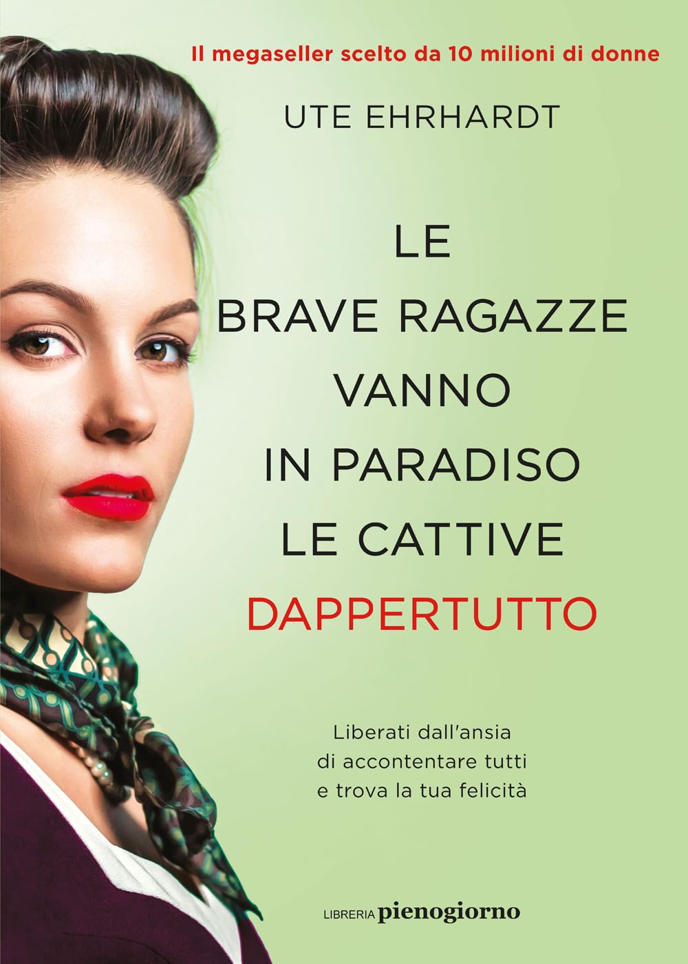 Le brave ragazze vanno in paradiso le cattive dappertutto Books