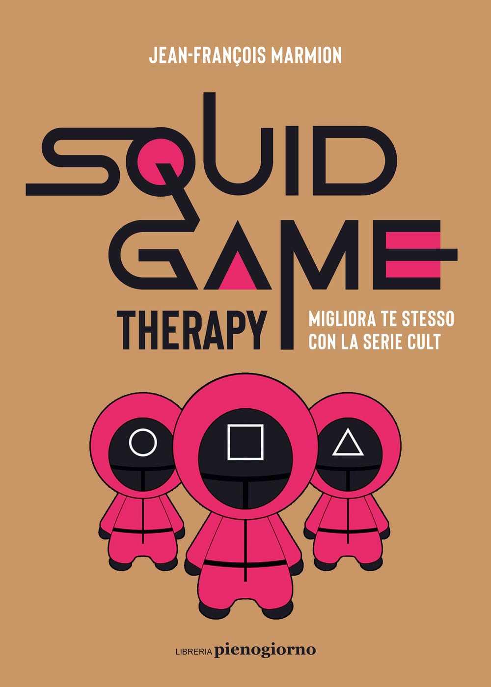 Squid Game therapy. Migliora te stesso con la serie cult Film, Art & Culture