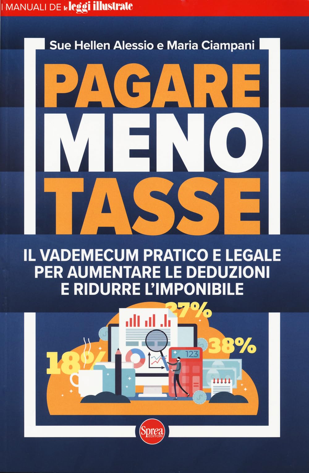 Pagare meno tasse. Il vademecum pratico e legale per aumentare le deduzioni e ridurre l'imponibile book
