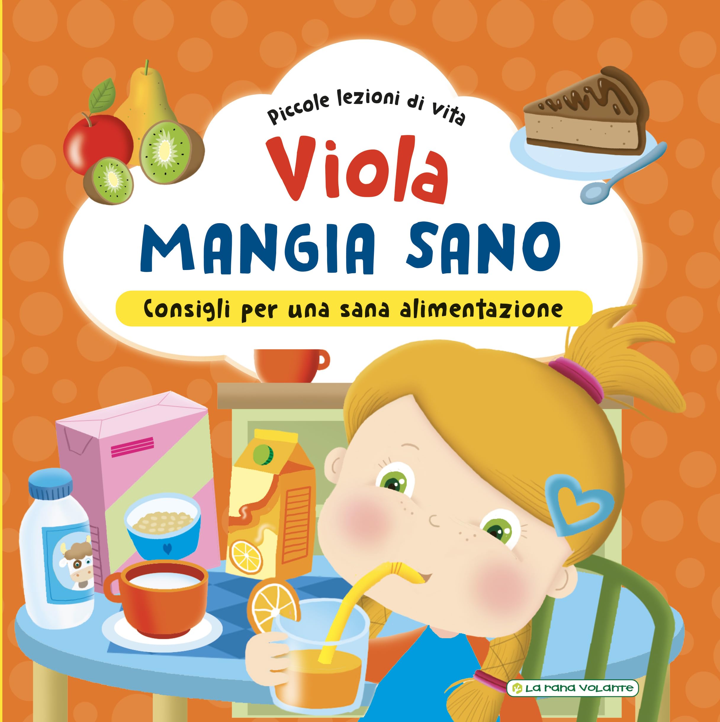 Viola mangia sano. Consigli per una corretta alimentazione! Ediz. a colori book