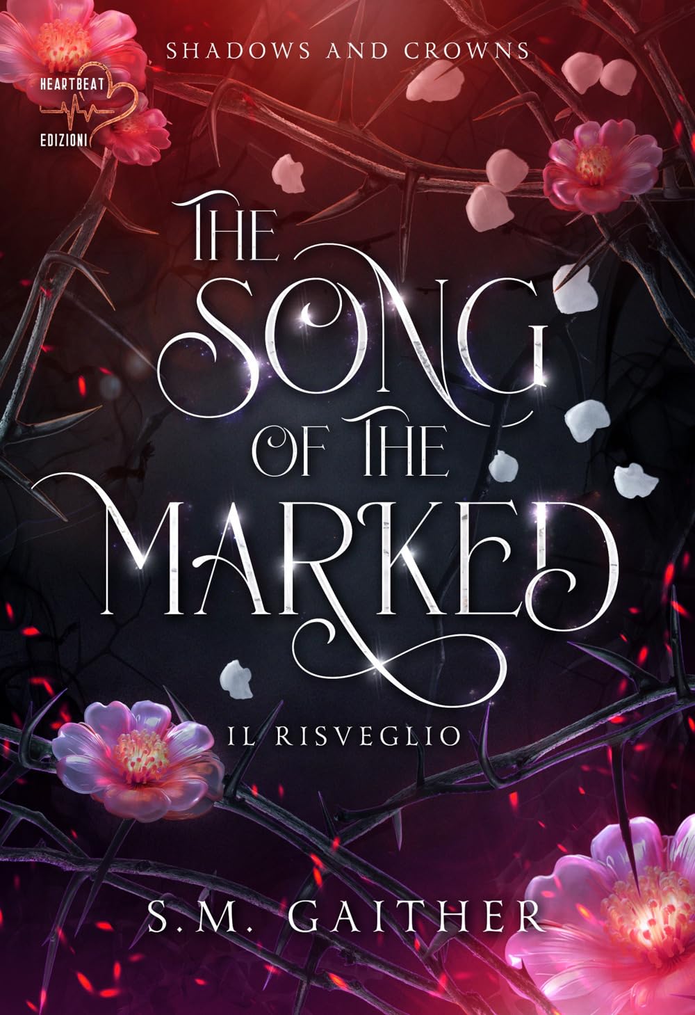 The song of the marked. Il risveglio. Shadows and Crowns (Vol. 1) Dark Fantasy