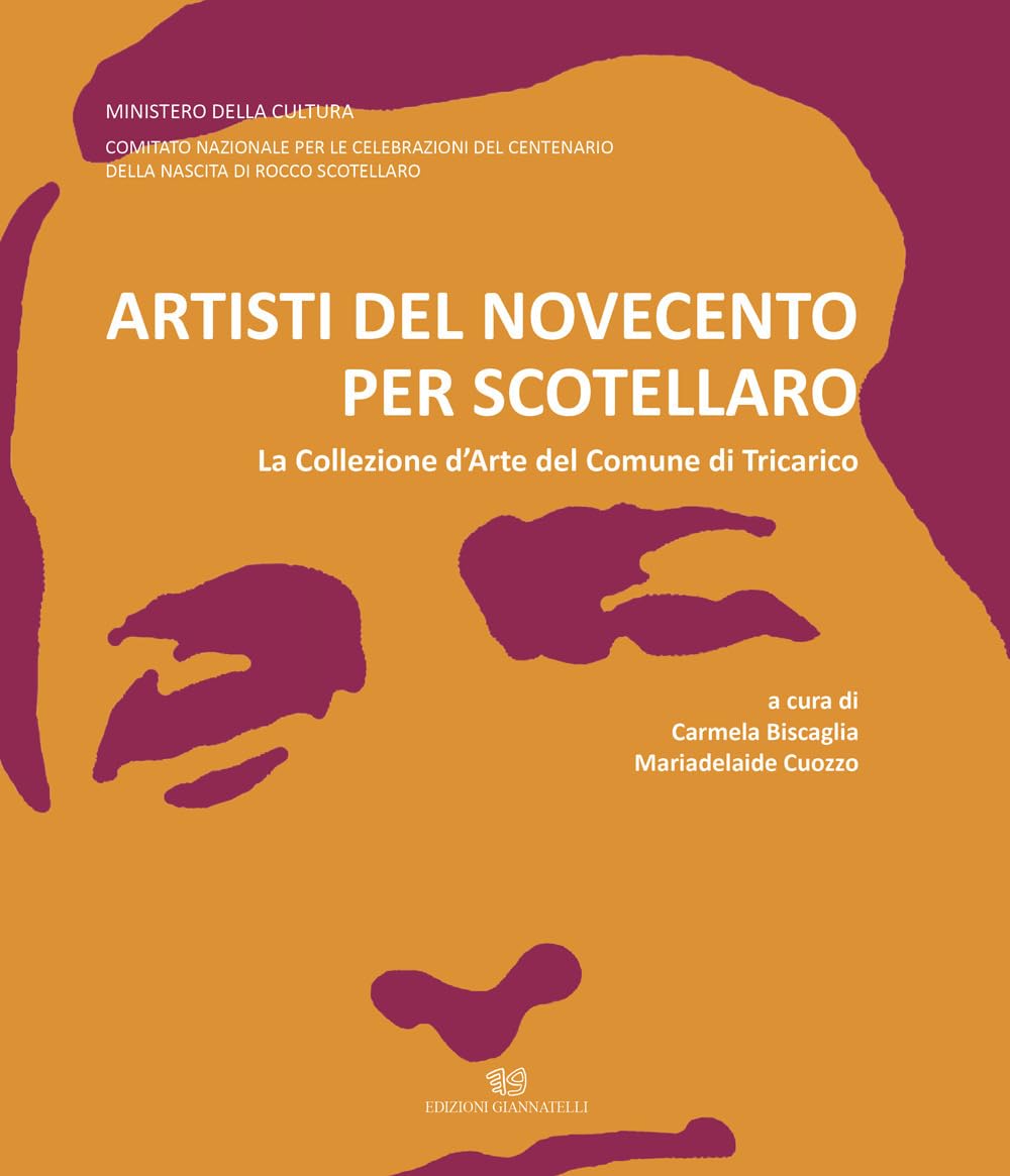 Artisti del Novecento per Scotellaro. La Collezione d'Arte del Comune di Tricarico. Ediz. illustrata book