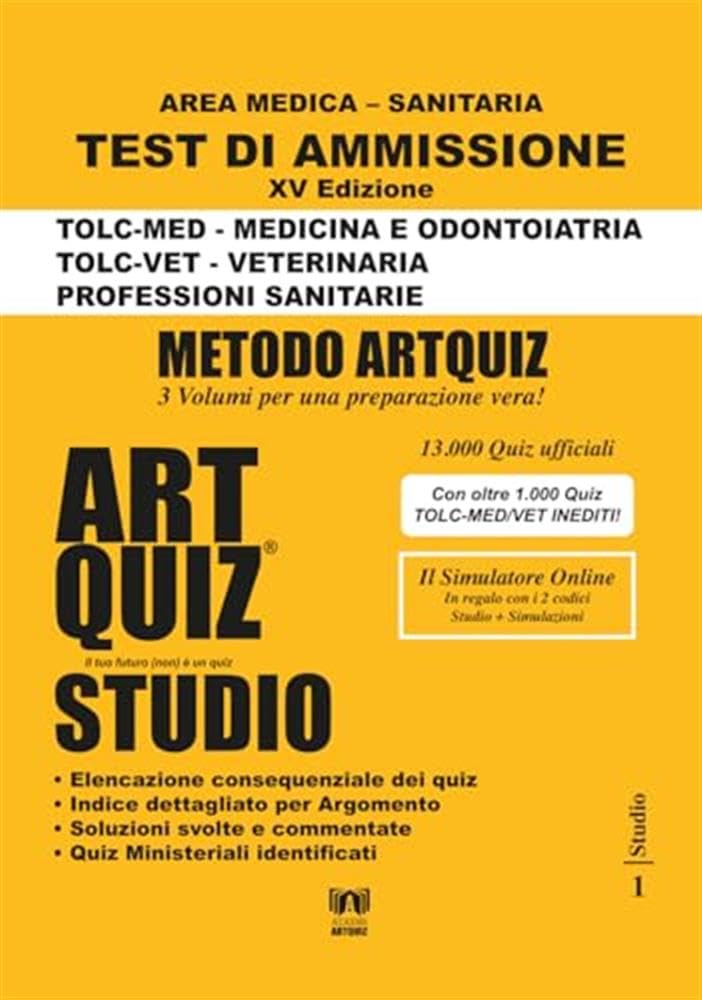 Artquiz Studio. Test di ammissione per Medicina, Odontoiatria, Veterinaria e Professioni Sanitarie. Area medica-sanitaria Study Guides
