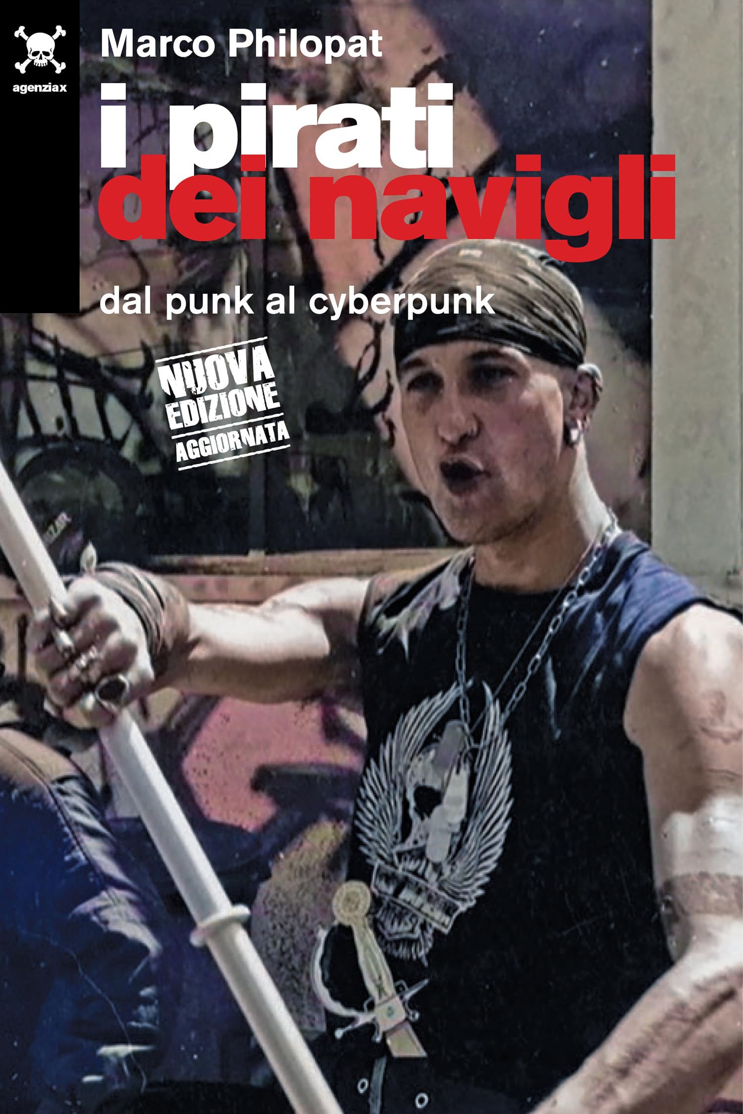 I pirati dei navigli. Dal punk al cyberpunk Contemporary literature