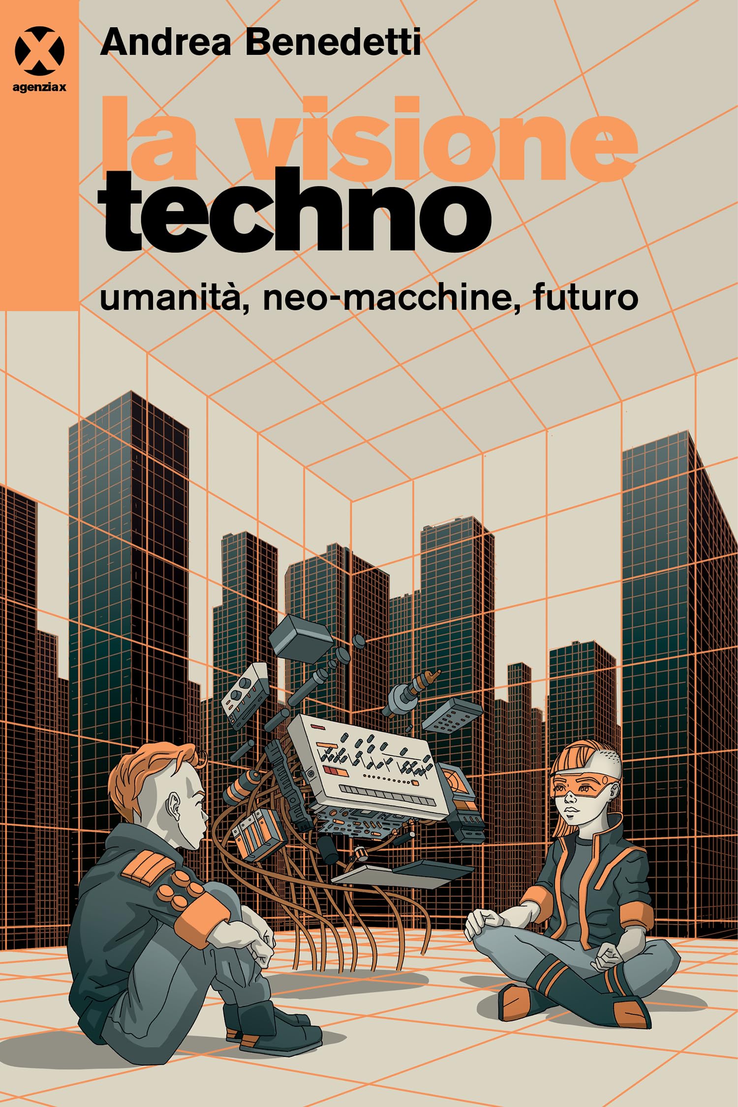La visione techno. Umanità, neo-macchine, futuro Arts & Music