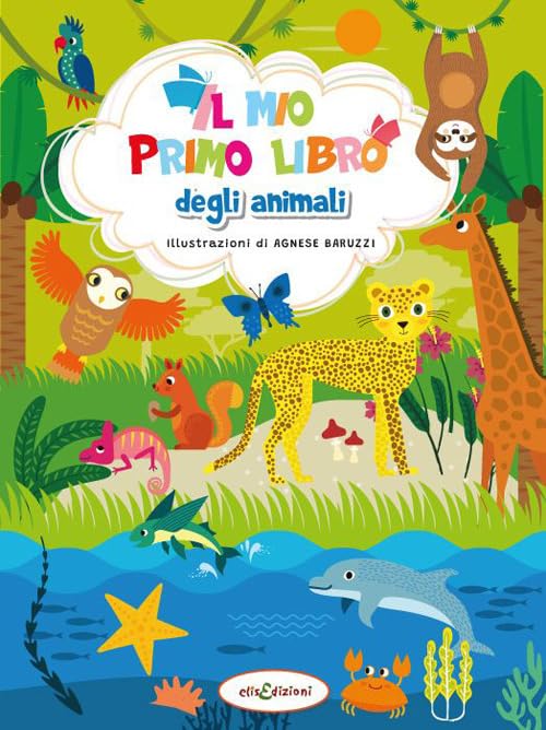 Il mio primo libro degli animali. Ediz. illustrata book