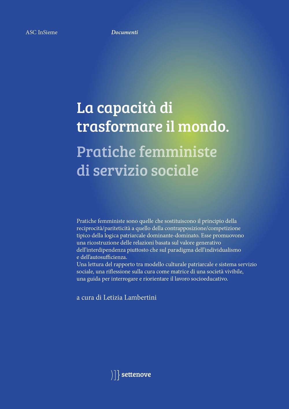 La capacità di trasformare il mondo. Pratiche femministe di servizio sociale Books