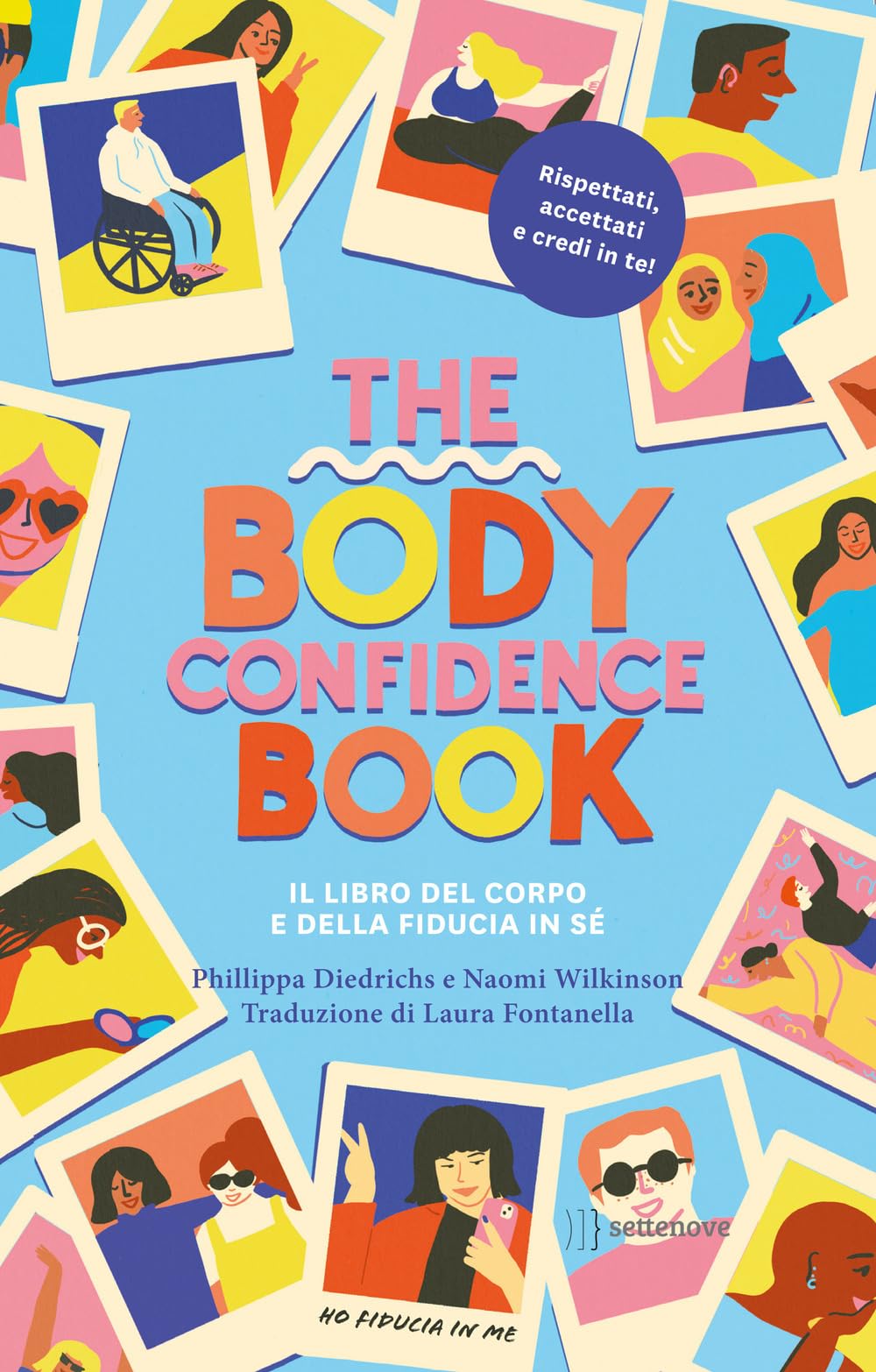 The body confidence book. Il libro del corpo e della fiducia in sé. Ediz. illustrata (Albi illustrati) Education