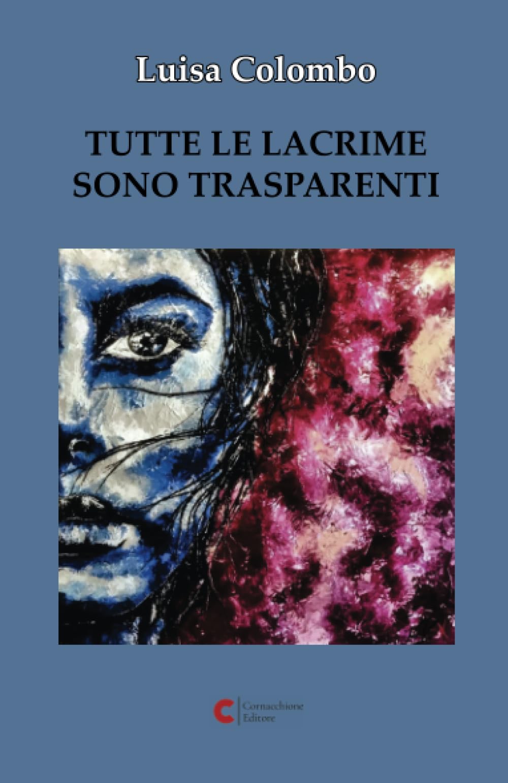 Tutte le lacrime sono trasparenti (Narrativa – Le storie, Band 2) Books